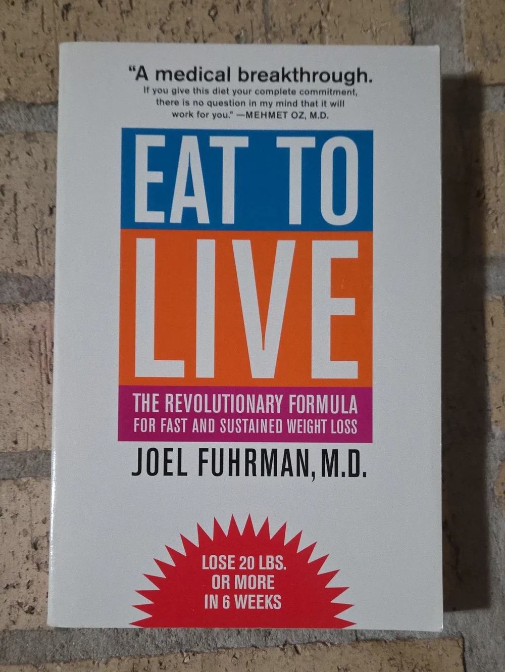 Eat to Live by Joel Fuhrman, M.D.